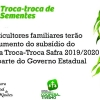 Agricultores familiares terão aumento do subsídio do Programa Troca-Troca Safra 2019/2020 por parte do Governo Estadual