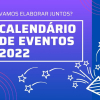 CALENDÁRIO DE EVENTOS 2022
